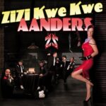 ZiZi Kwe Kwe - Aanders