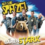 WIR SIND SPITZE! - B?RENSTARK