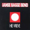 JANSE BAGGE BEND - HIE VRIEVE