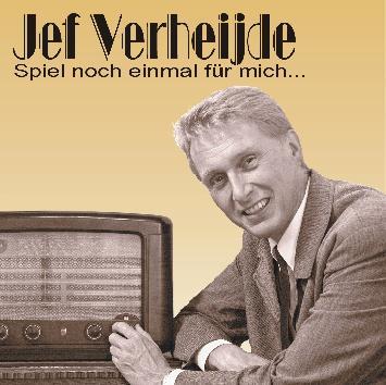 JEF VERHEIJDE - SPIEL NOCH EINMAL FÜR MICH...